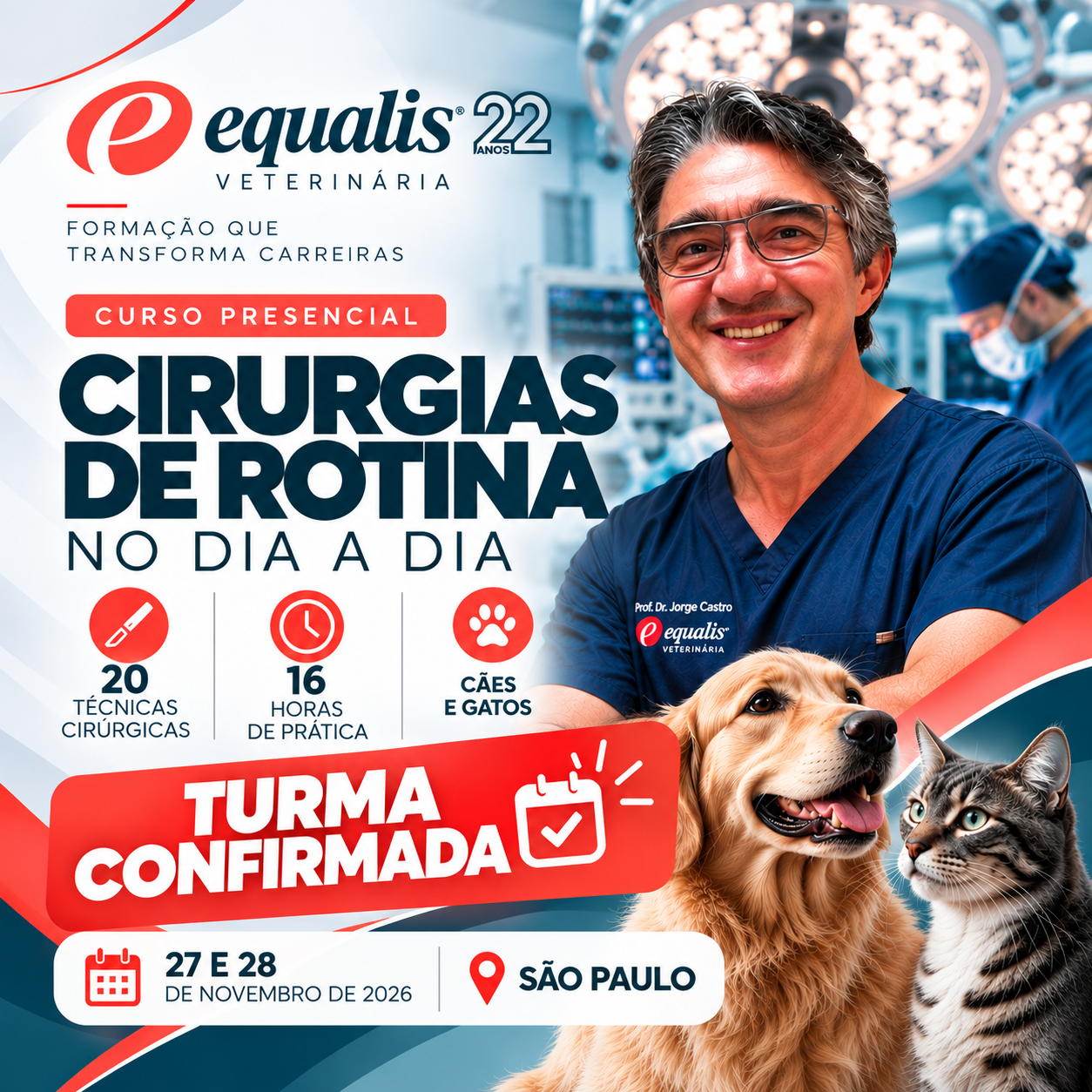 Curso de Cirurgias Veterinárias em São Paulo 1 | Equalis Pôster promocional da Equalis Veterinária anunciando curso presencial de cirurgias de retina em São Paulo, 27–28 de novembro de 2026, turma confirmada, com veterinário e animais.